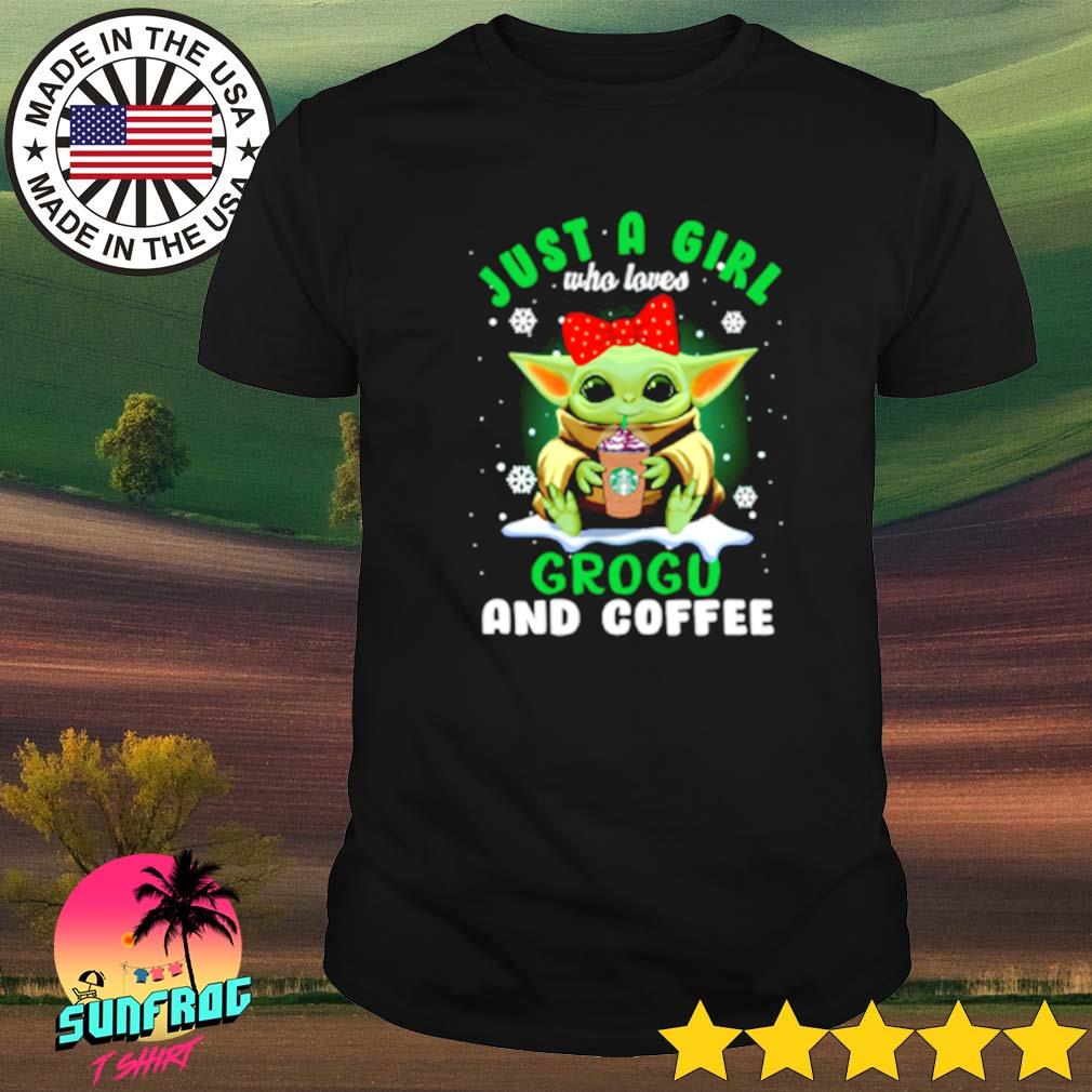Star Wars baby Yoda just a girl who loves Grogo and coffee shirt