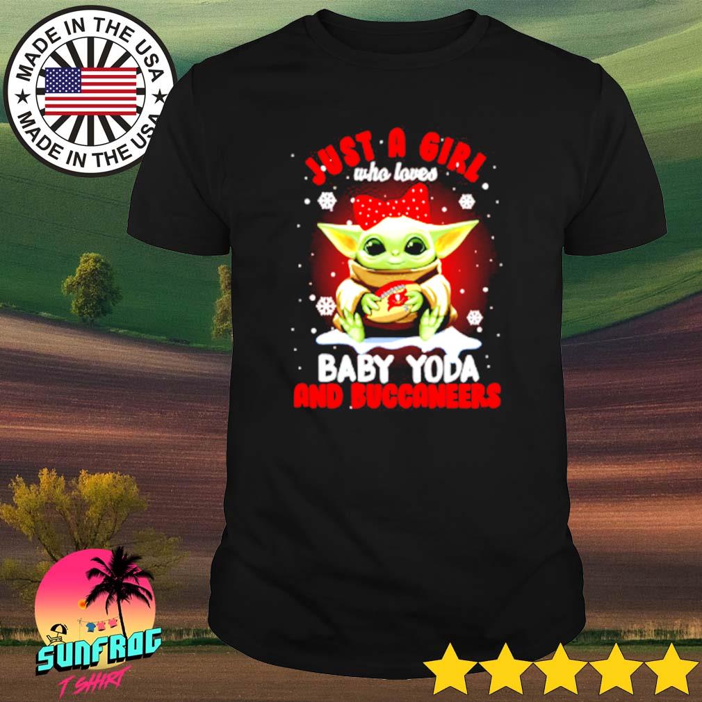 Star Wars just a girl who loves Baby Yoda and Buccaneers shirt