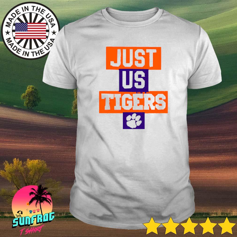 Clemson Tigers Nike just us Tigers shirt - Kingteeshop