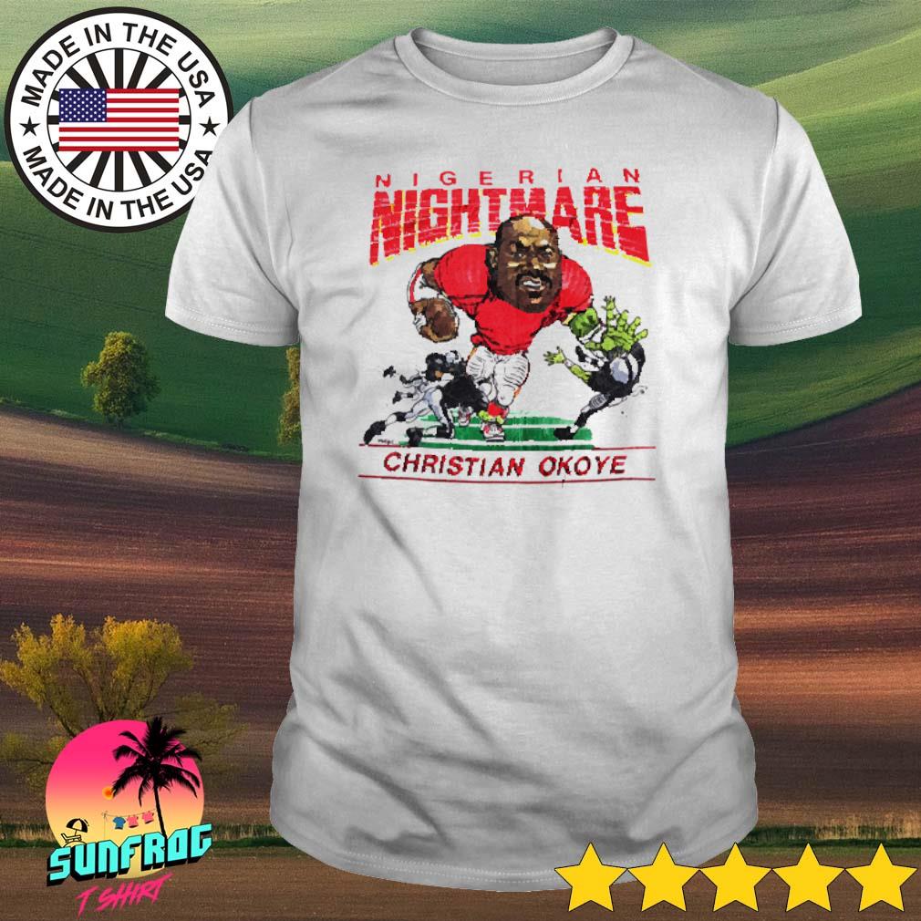 Nigerian Nightmare Christian Okoye shirt, hoodie, sweater, long