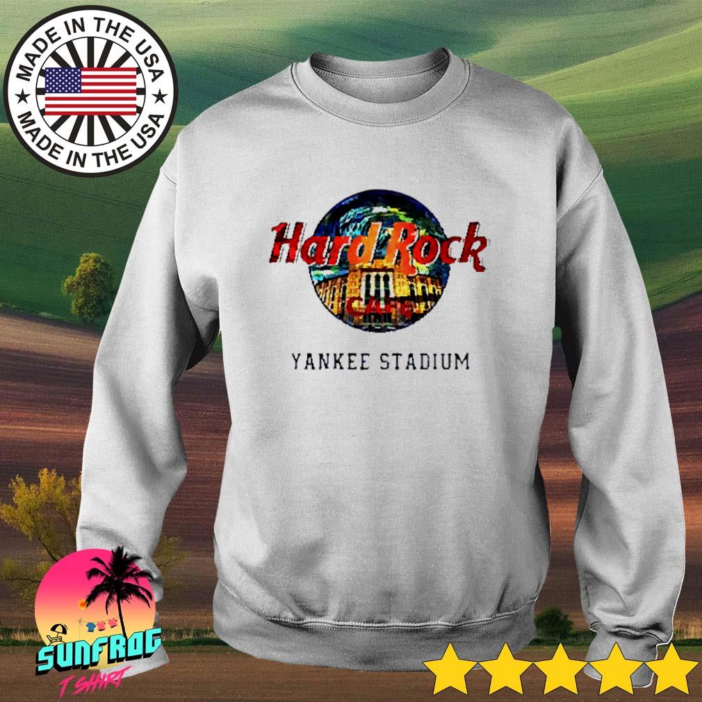 New York Yankees Hard Rock Cafe Yankee Stadium shirt, hoodie, sweater, long  sleeve and tank top