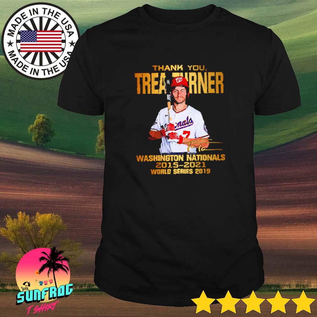 Thank you Trea Turner Washington Nationals 2015 2021 World Series 2019 shirt,  hoodie, sweater, long sleeve and tank top