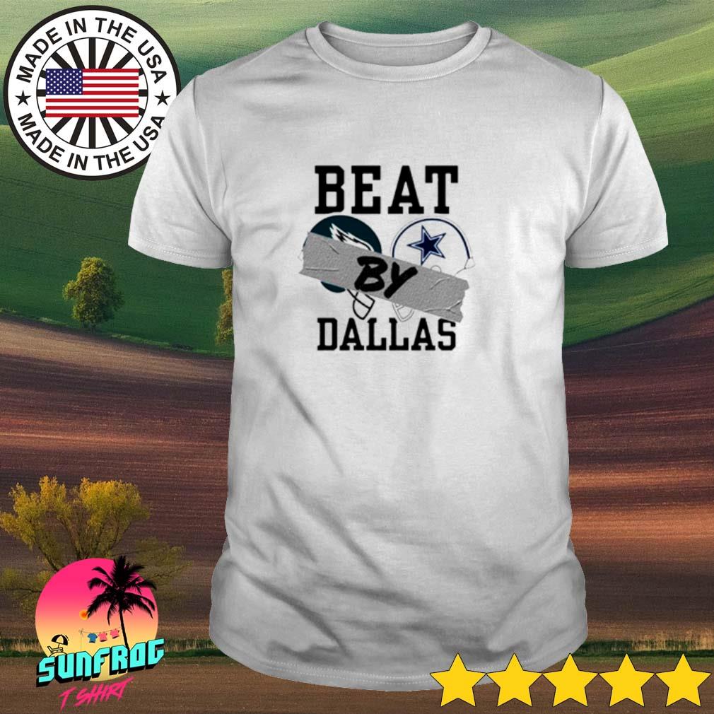 Dallas Cowboys Shirt, Beat By Dallas