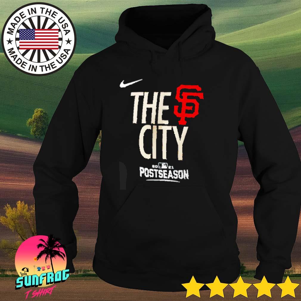 San Francisco Giants The City postseason 2021 T-shirt, hoodie, sweater,  long sleeve and tank top