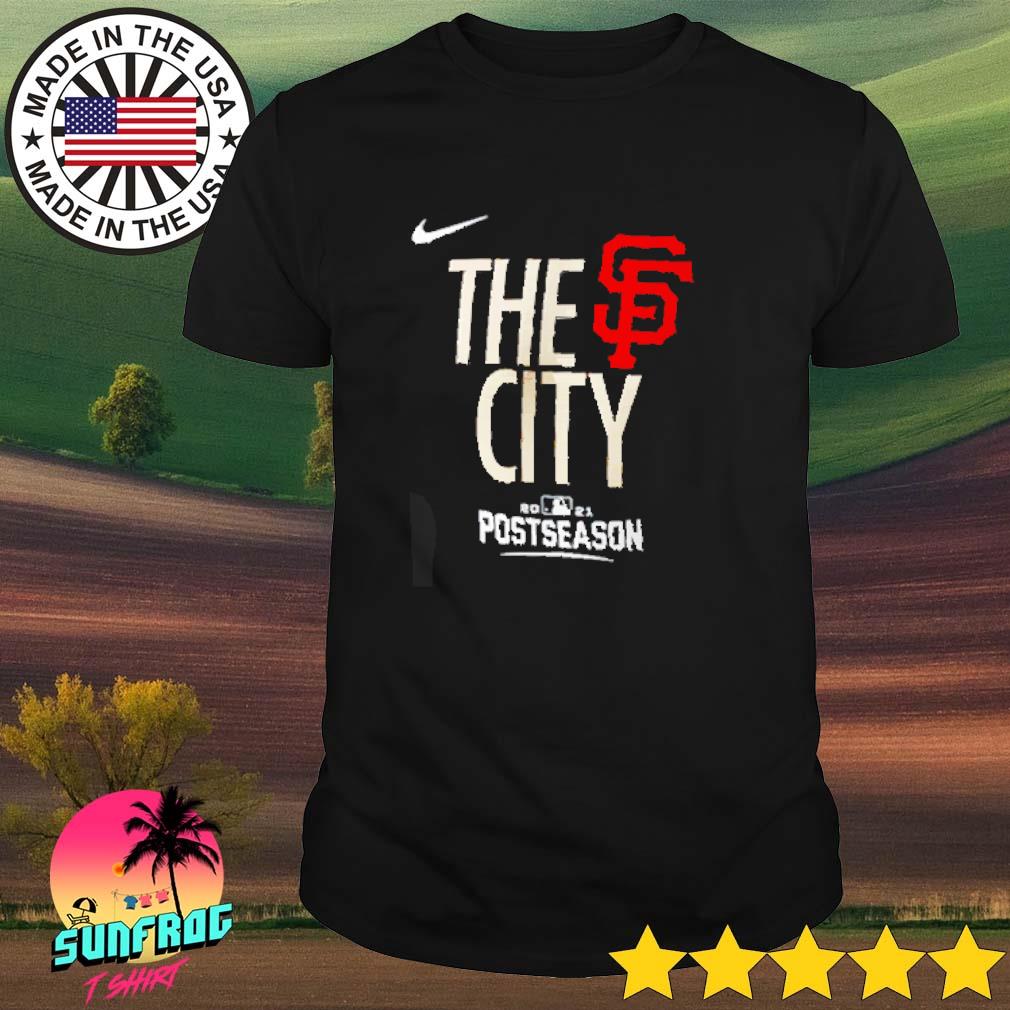 San Francisco Giants The City postseason 2021 T-shirt, hoodie, sweater,  long sleeve and tank top