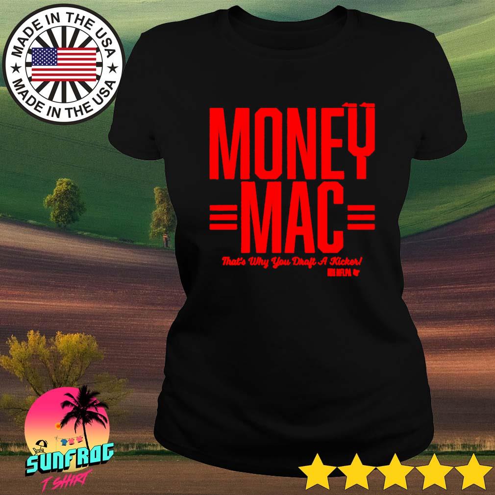 Official evan mcpherson money mac that why you draft a kicker shirt