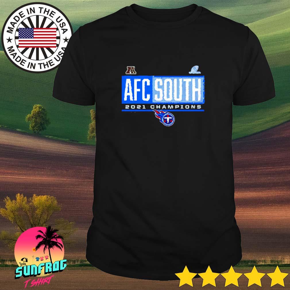 Tennessee Titans AFC South Champions 2021 Shirt, hoodie, sweater, long  sleeve and tank top