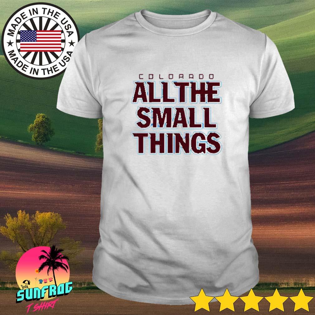 Colorado Avalanche All the Small Things shirt, hoodie, sweater, long sleeve  and tank top