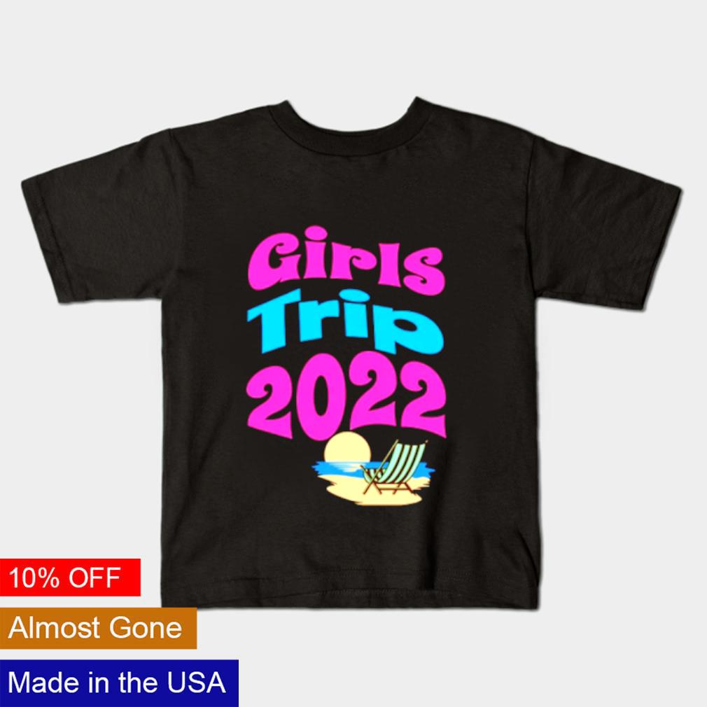 Girls Trip Los Angeles 2022 Shirt Girls Crew Vacation Shirt 