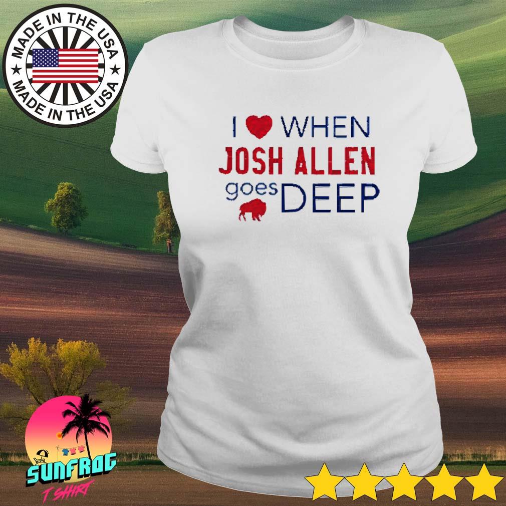 Buffalo Bills I love when Josh Allen goes deep shirt - Trend T