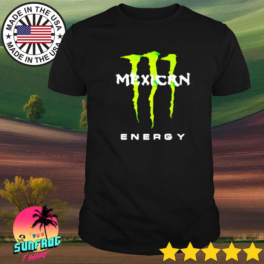 sidde stang Blinke Monster energy Mexican energy shirt, hoodie, sweater, long sleeve and tank  top