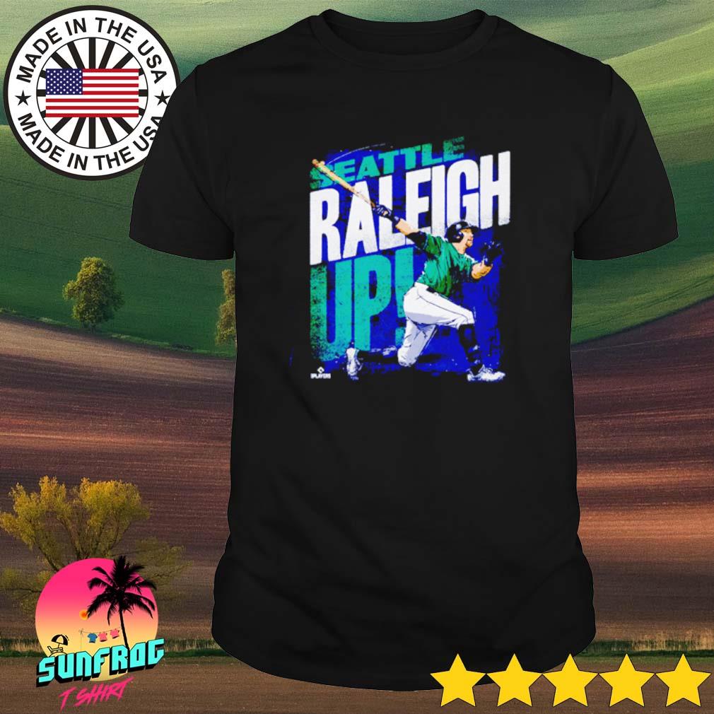 Cal Raleigh Seattle Raleigh up shirt