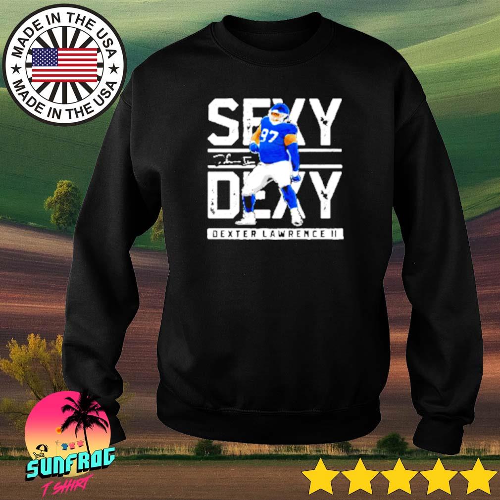 Best dexter Lawrence Sexy Dexy shirt, hoodie, sweater, long sleeve and tank  top