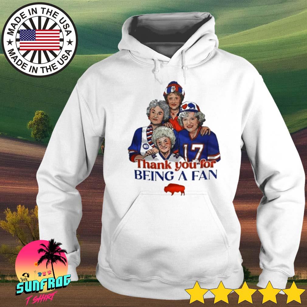 Golden Girls Buffalo Bills Thank You For Being A Fan Shirt, Hoodie,  Sweatshirt, Women Tee