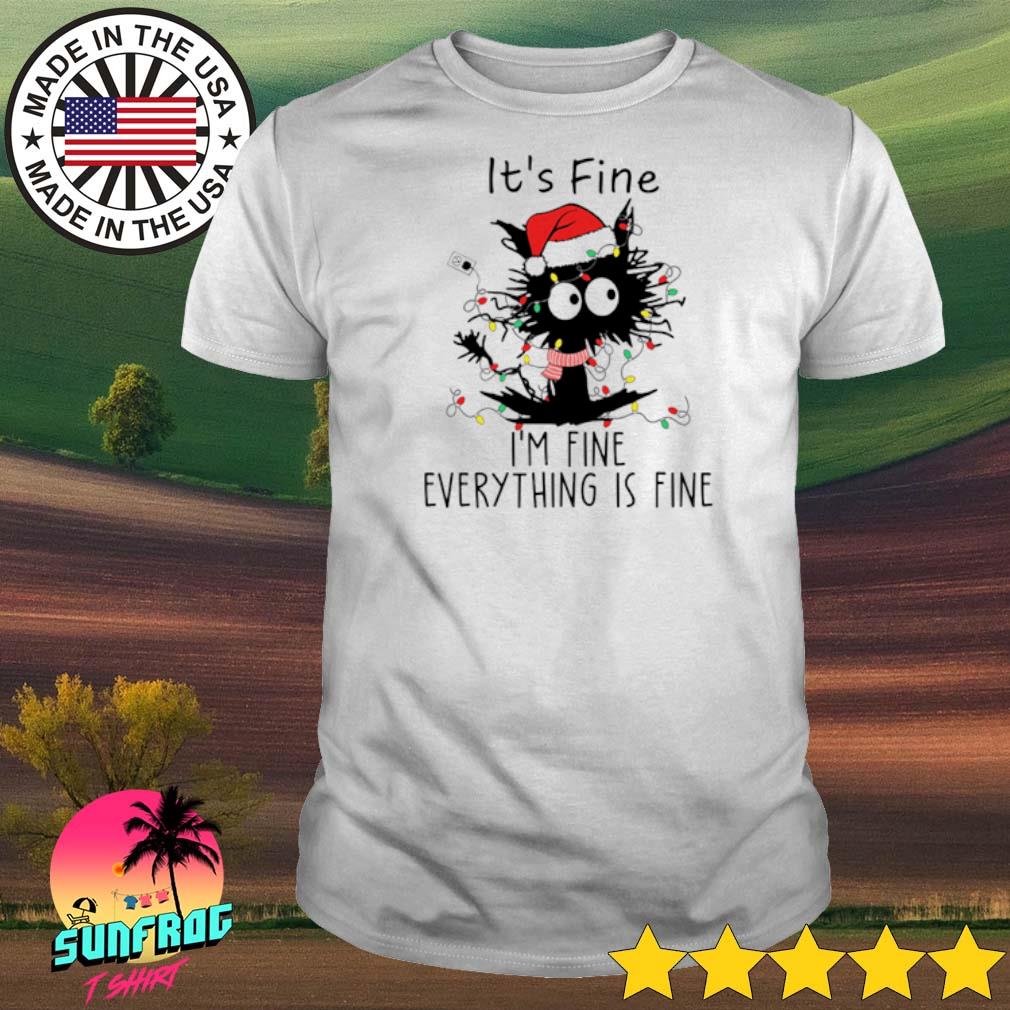 Black cat it's fine I'm fine everything is fine shirt