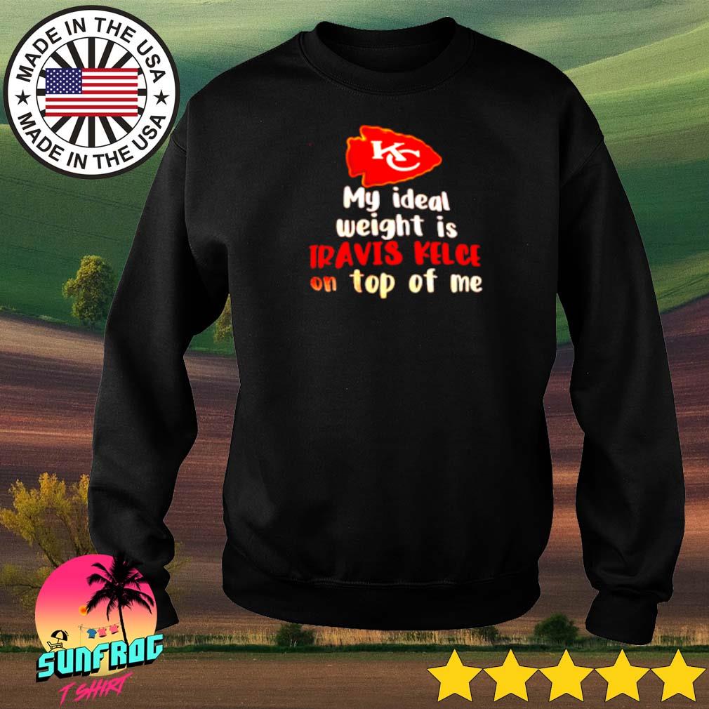 Kansas City Chiefs my i ideal weight is Davis Kelce shirt, hoodie, sweater,  long sleeve and tank top