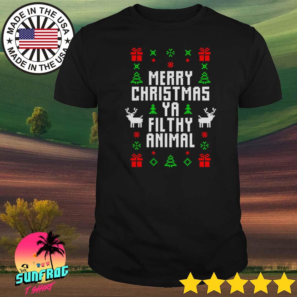 Merry Christmas ya filthy animal shirt