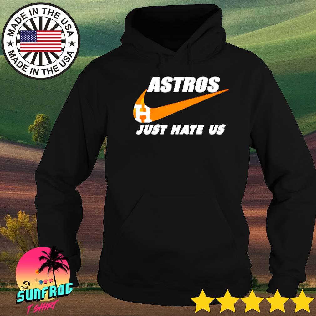 Houston Astros hate us shirt, hoodie, sweater, long sleeve and