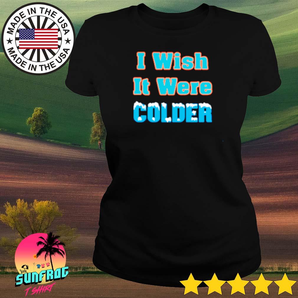 Mike McDaniel I Wish It Were Colder Shirt - Trends Bedding