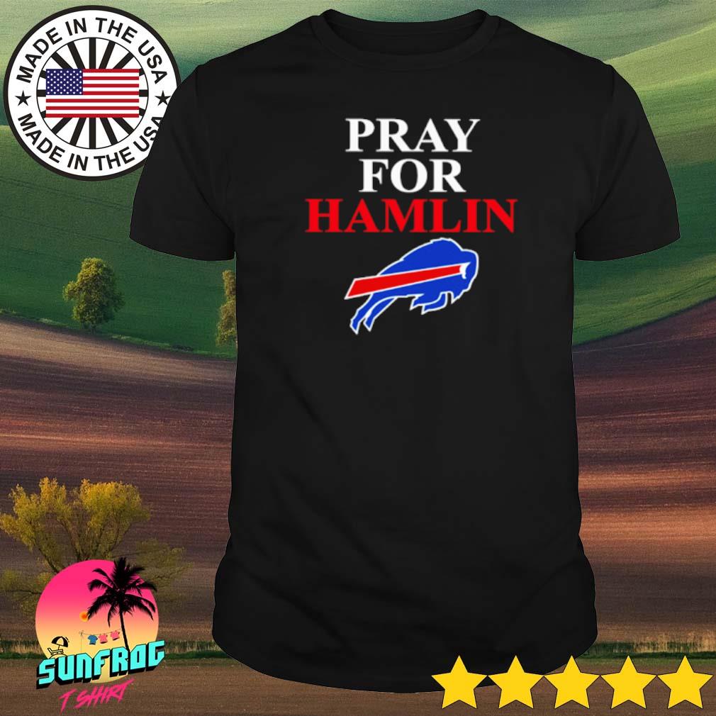 Pray For Hamlin Buffalo Bills Shirt, hoodie, sweater, long sleeve and tank  top