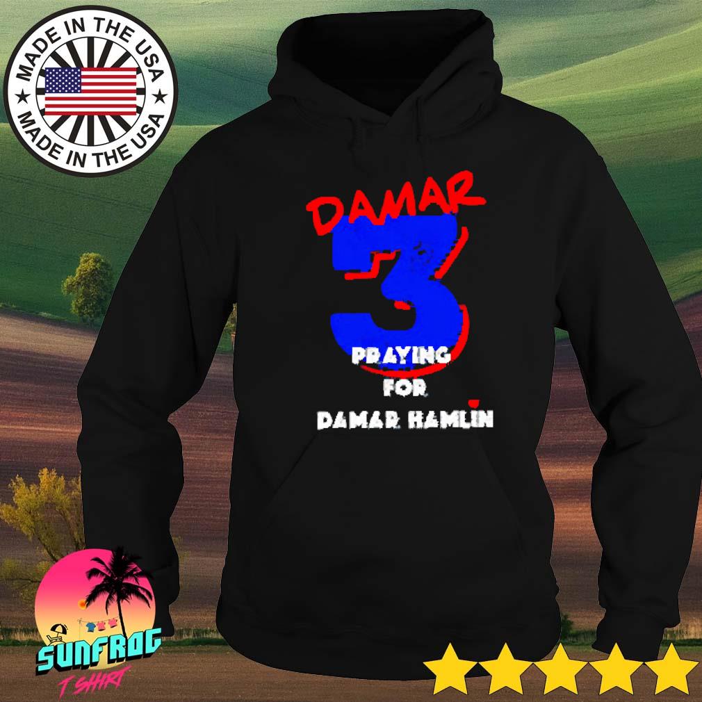 Praying For Damar Hamlin 3 Shirt, hoodie, sweater and long sleeve