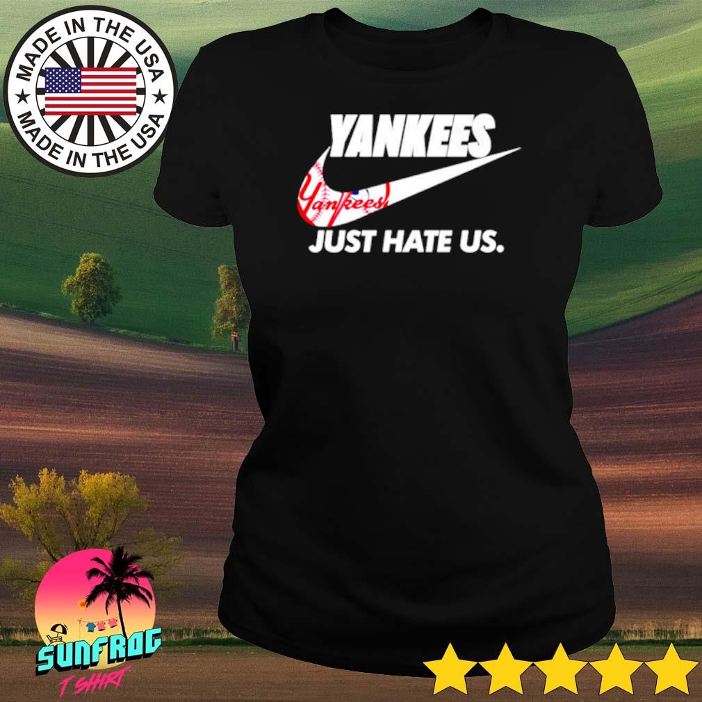 Official new York Yankees Nike Just Hate Us Logo Shirt, hoodie