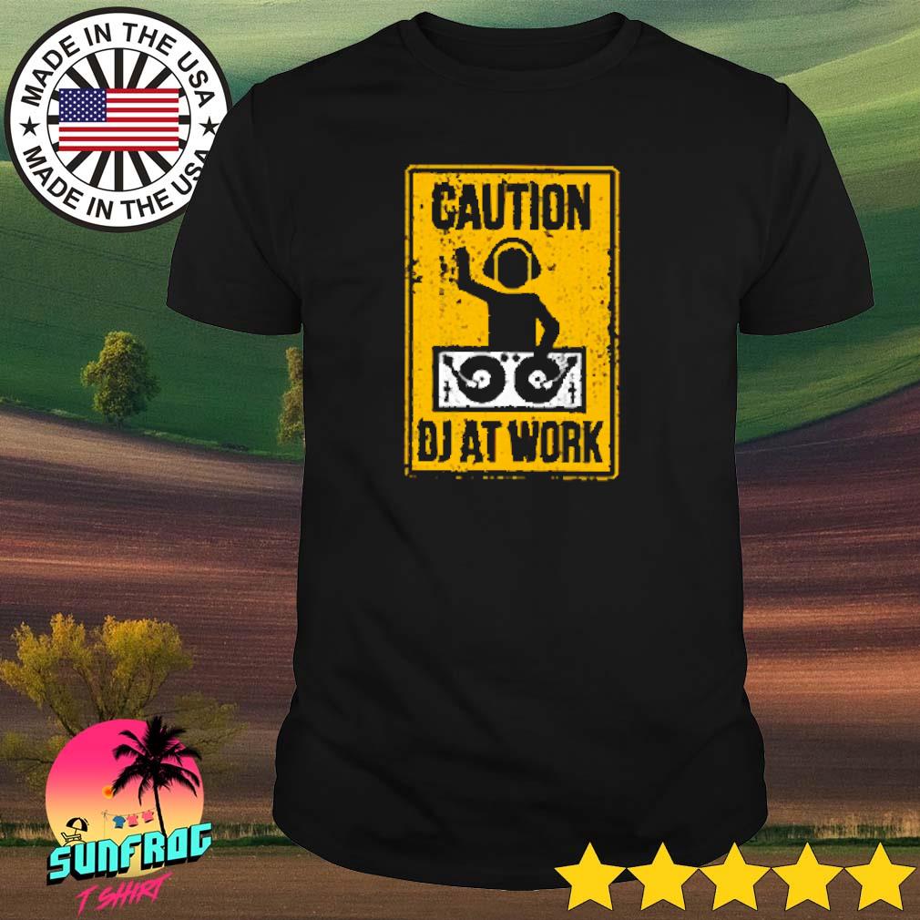 Cation dj at work shirt