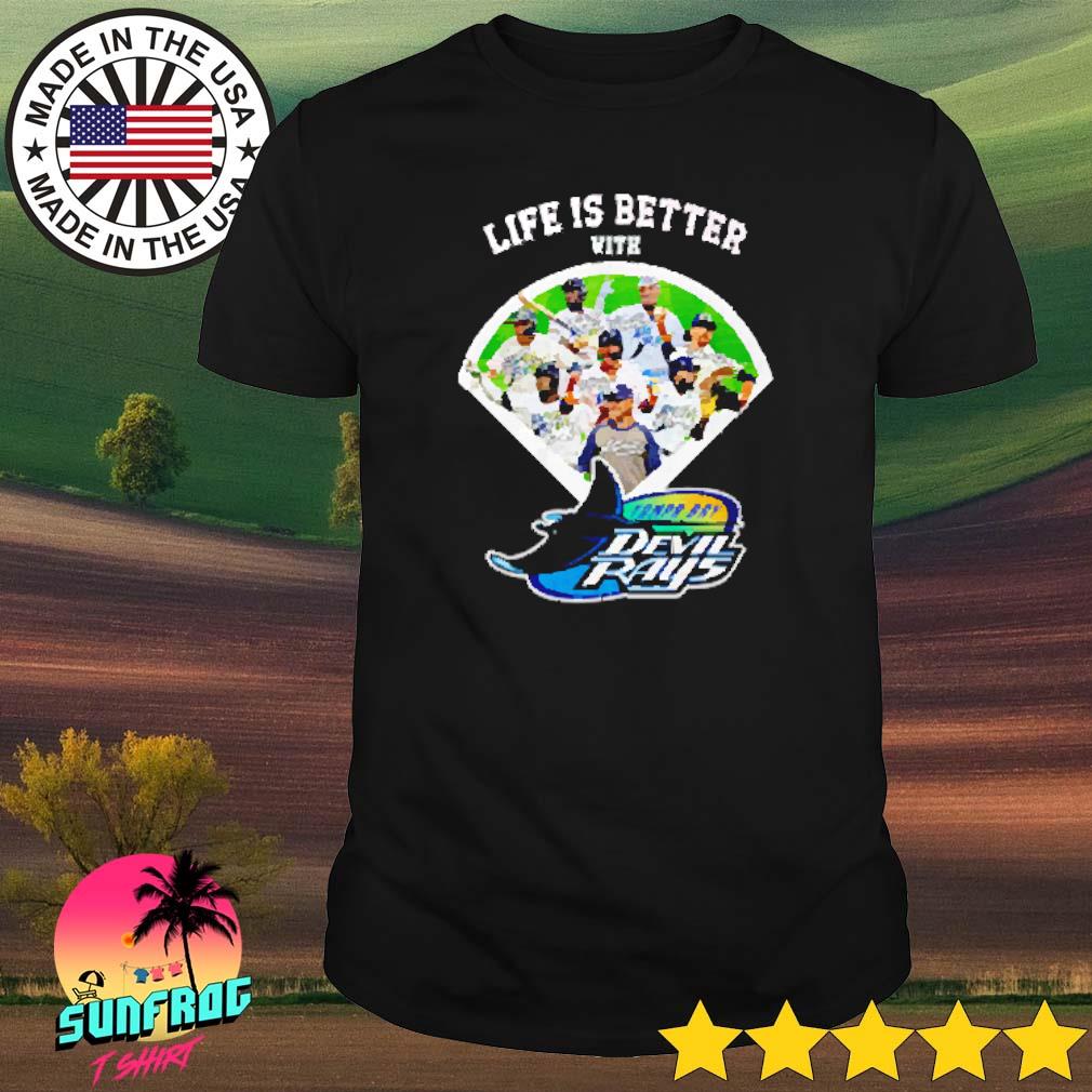 Official life Is Better With Tampa Bay Rays T-Shirt, hoodie, sweater, long  sleeve and tank top