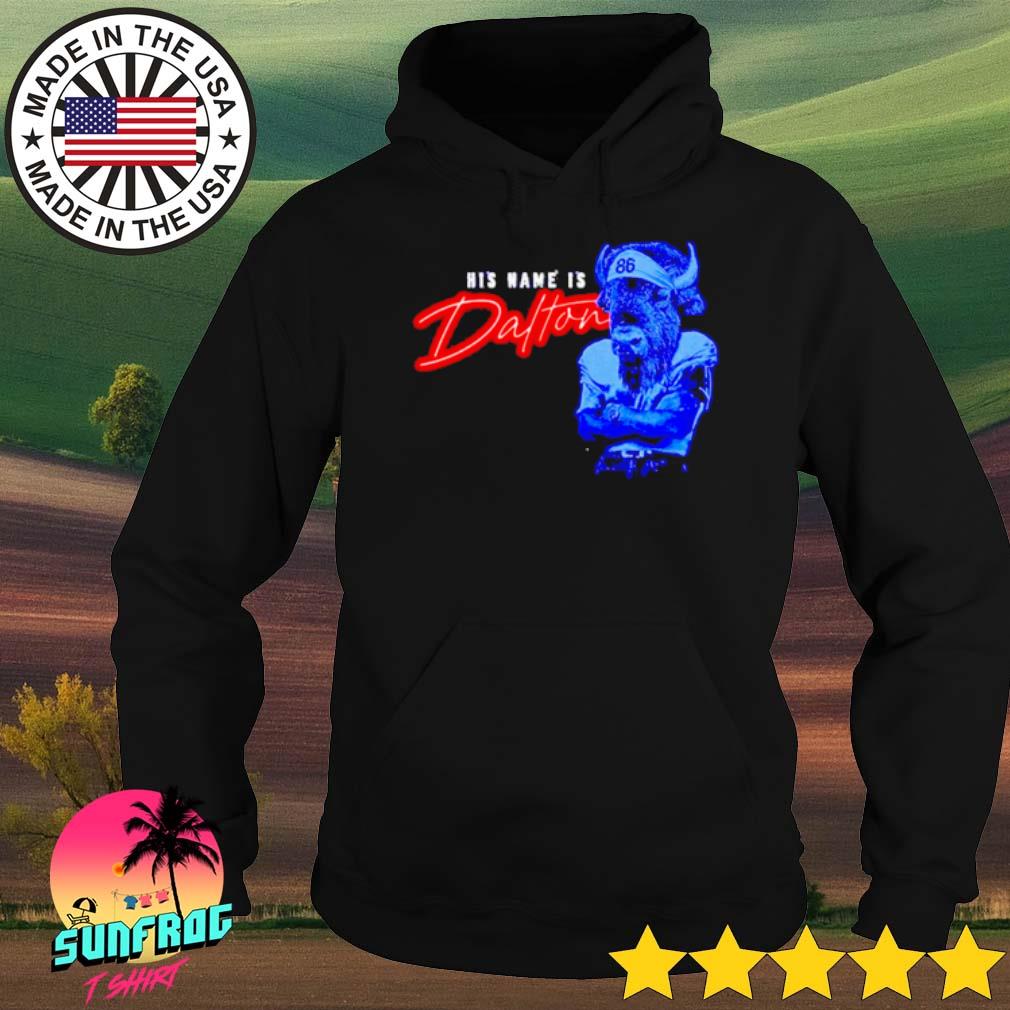 His name is Dalton Kincaid Buffalo Bills shirt, hoodie, sweater and v-neck  t-shirt