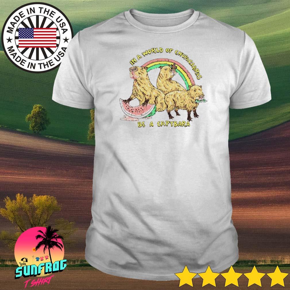 In a world of Chupacabras be a Capybara shirt