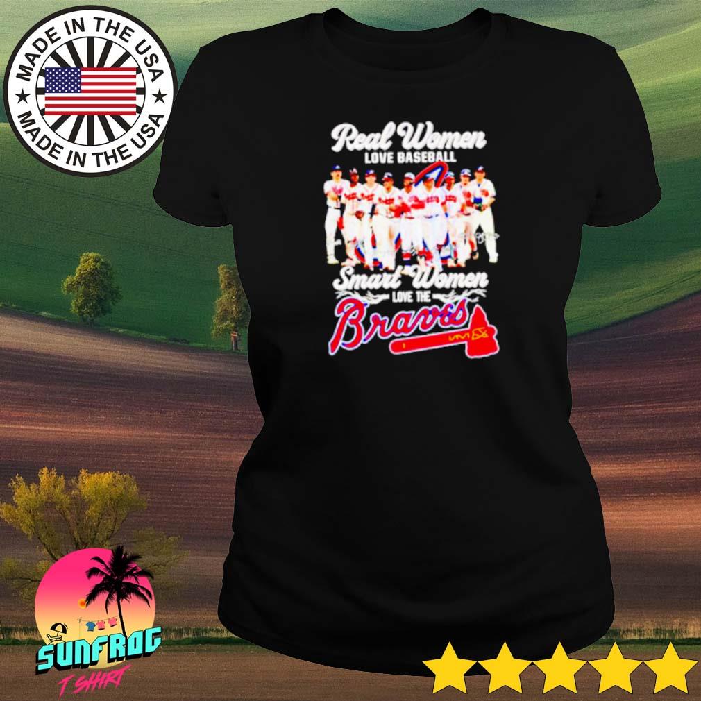 Real Women love baseball smart women love the Atlanta Braves signature 2023  shirt, hoodie, sweater, long sleeve and tank top