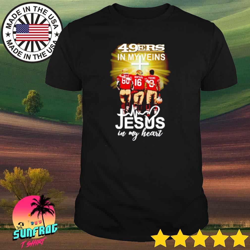 San Francisco 49ers T-Shirt 49ers In My Veins Jesus In My Heart