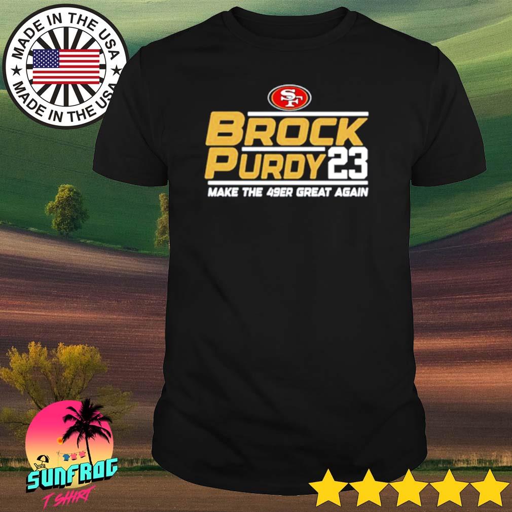 Brock Purdy 23 Make The San Francisco 49ers Great Again Unisex T-Shirt