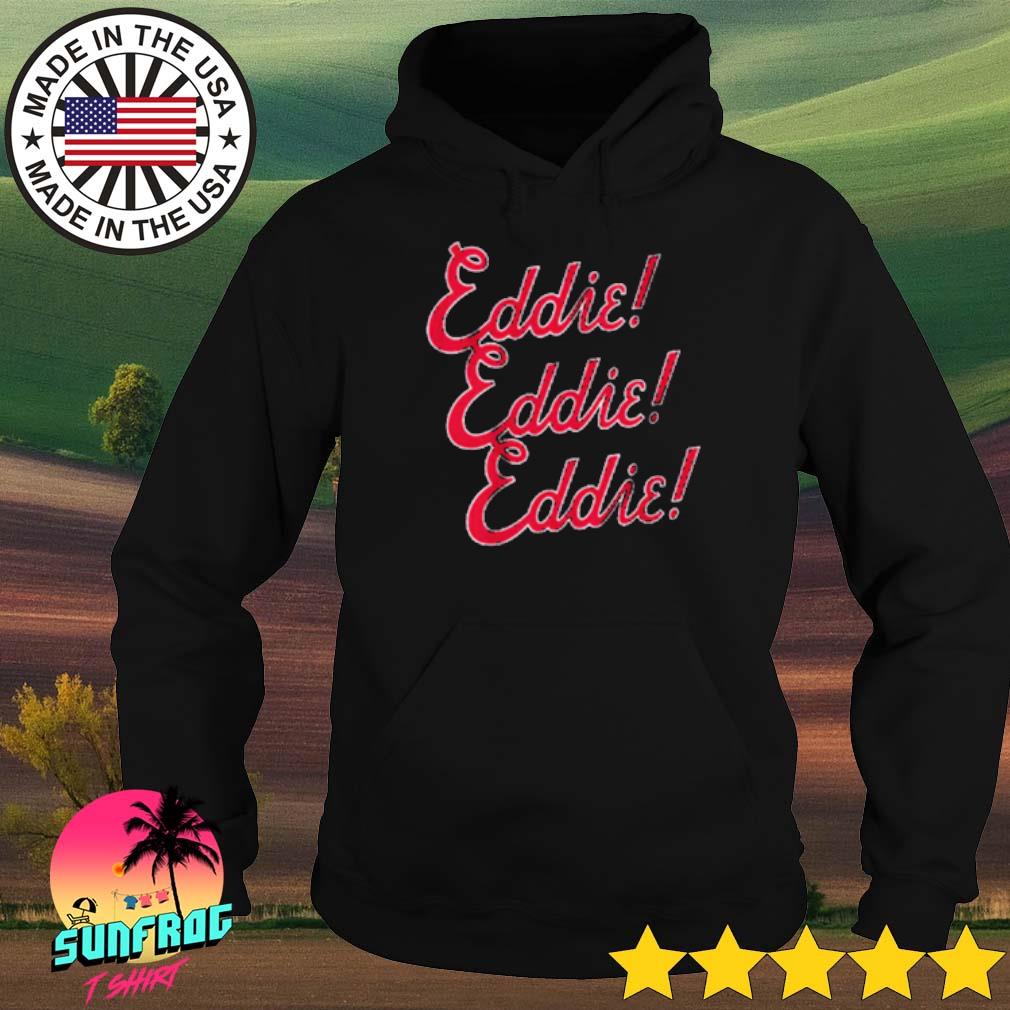 Eddie Rosario Eddie Chant Shirt, hoodie, sweater, long sleeve and
