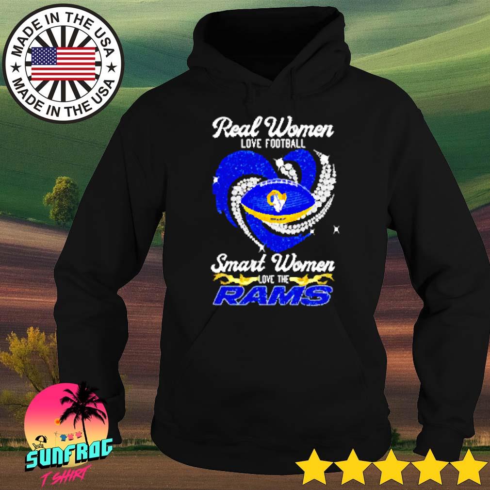 Real Women Love Football Smart Women Love The Los Angeles Rams 2023 shirt,  hoodie, sweater, long sleeve and tank top