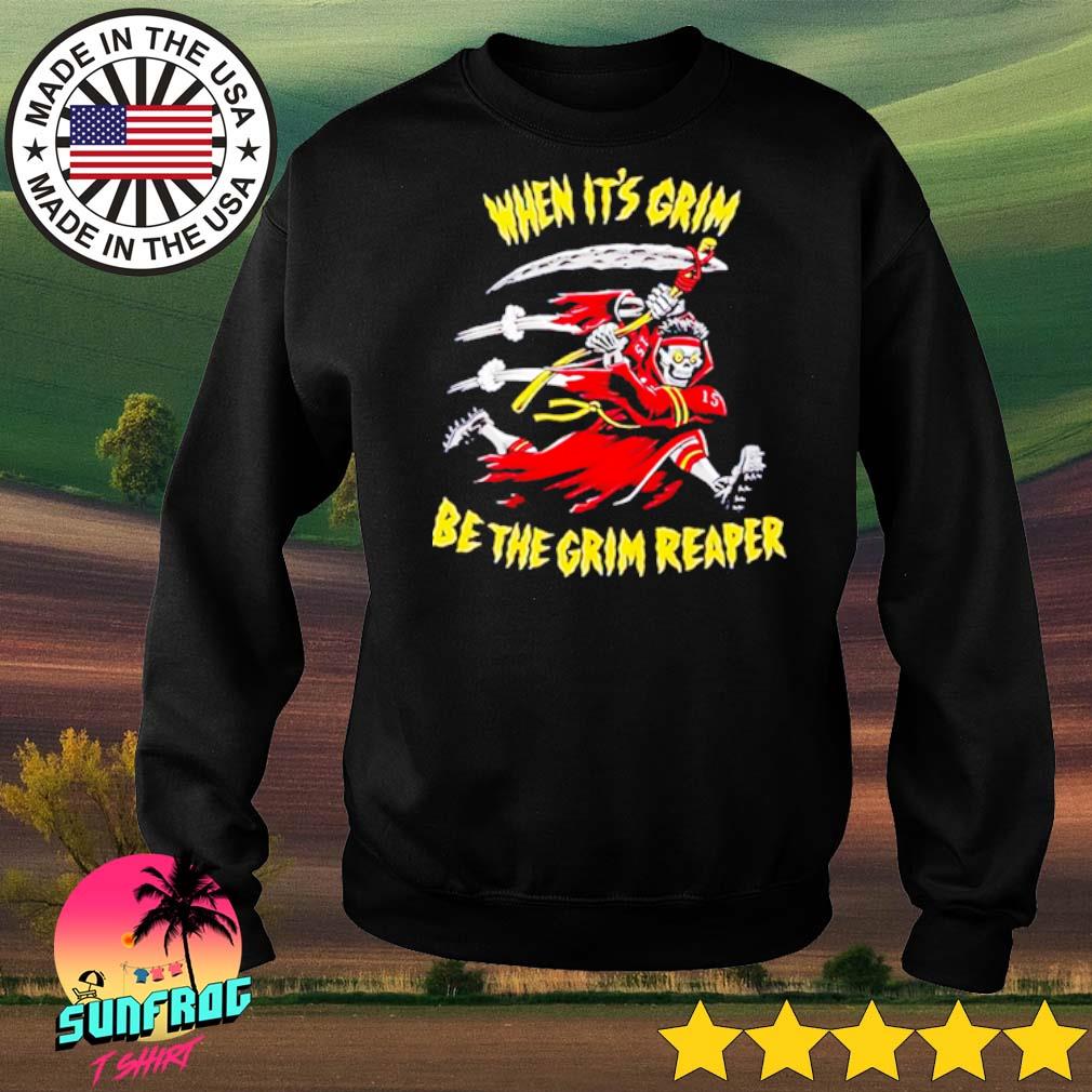 Official when it grim be the grim reaper Kansas city Chiefs T-shirt,  hoodie, sweater, long sleeve and tank top