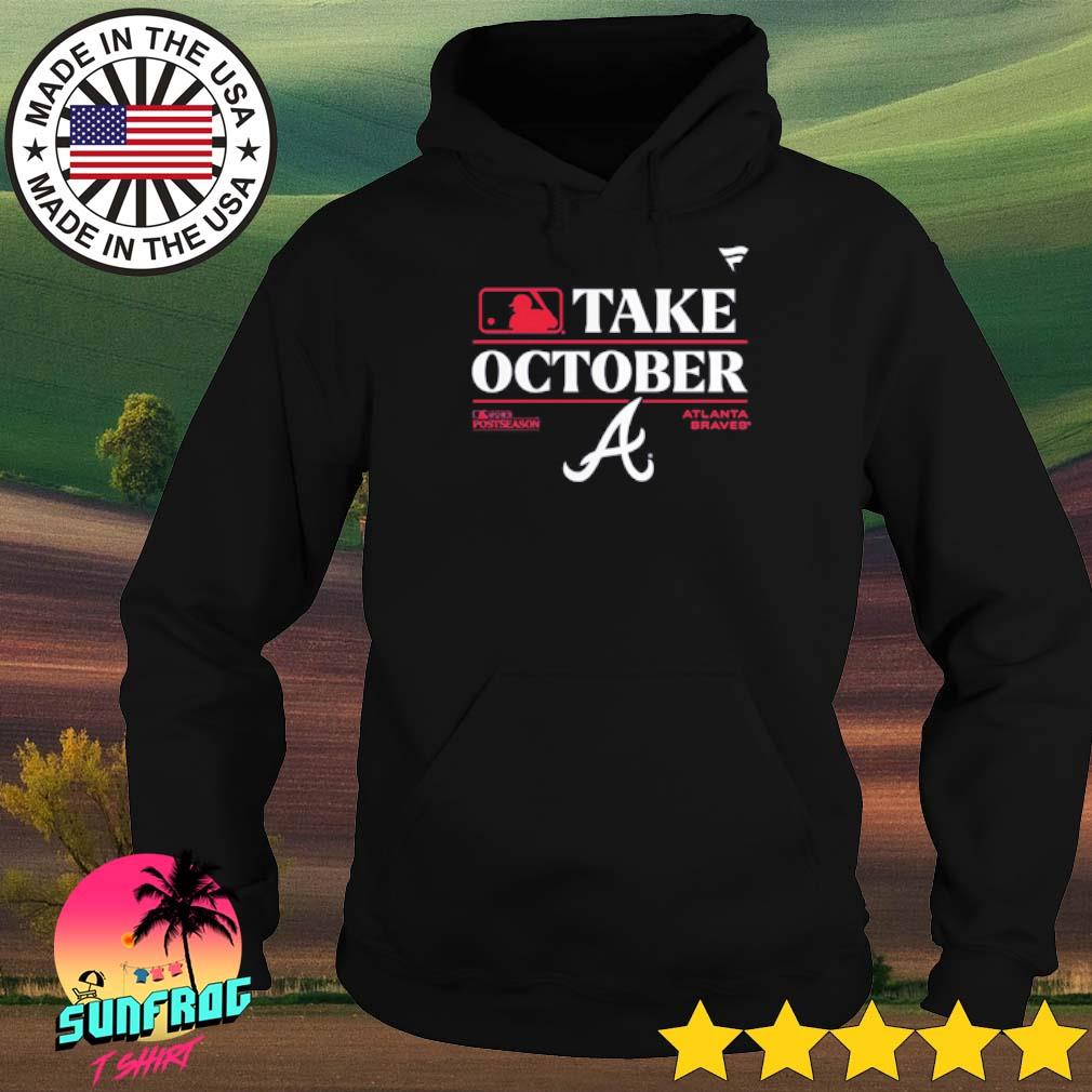 Official take october 2023 postseason Atlanta Braves shirt, hoodie