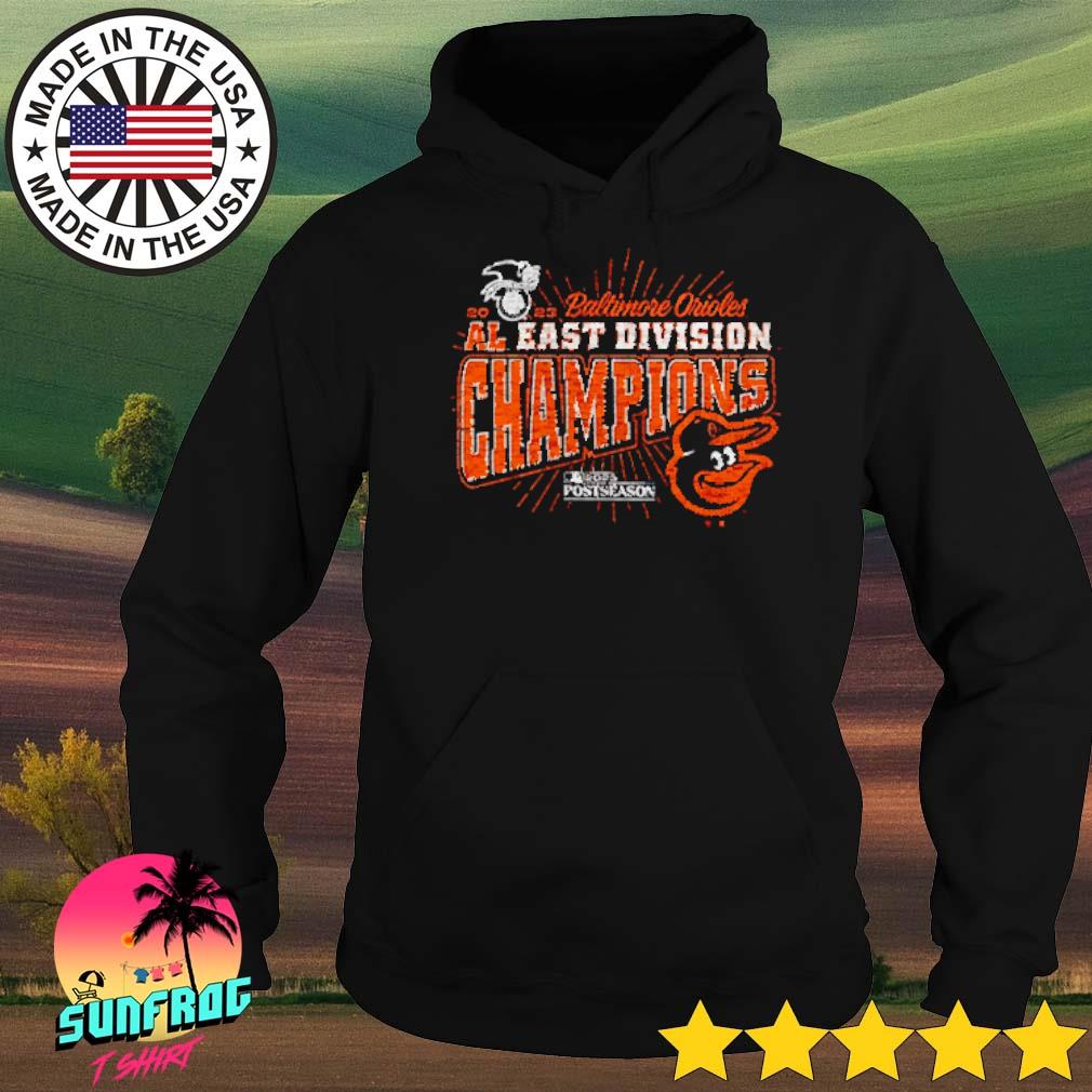 Design 2023 AL East Division Champions Baltimore Orioles Postseason T-Shirt,  hoodie, sweater, long sleeve and tank top