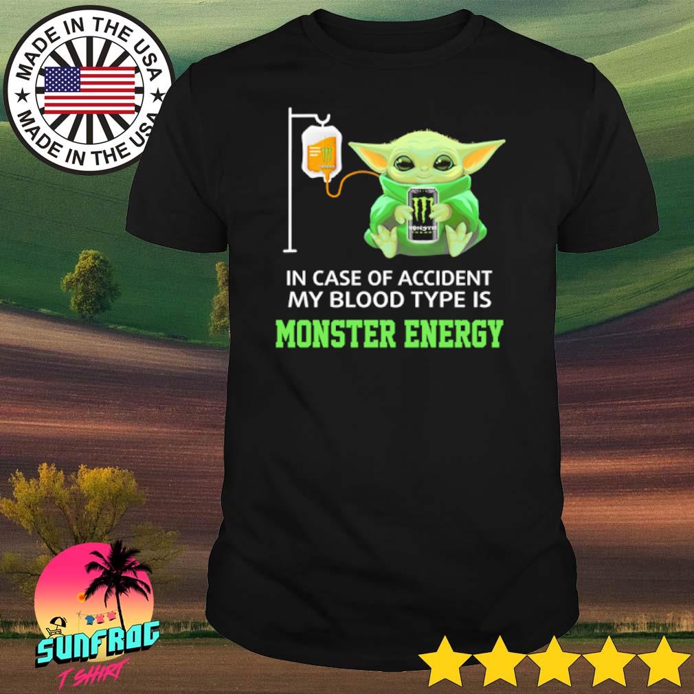 In case of accident my blood type is Monster Energy shirt, hoodie