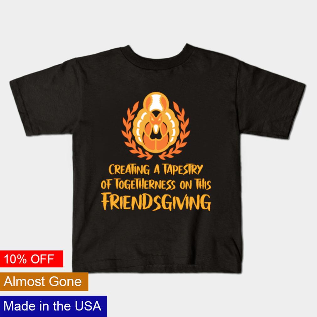Creating a tapestry of togetherness on this friendsgiving shirt