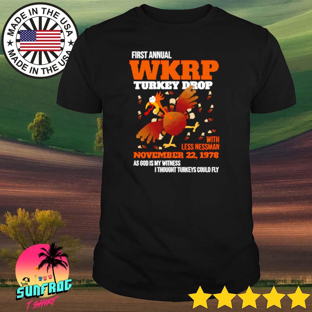 First annual WKRP turkey drop with less nessman November 22 1978 as god is my witness shirt