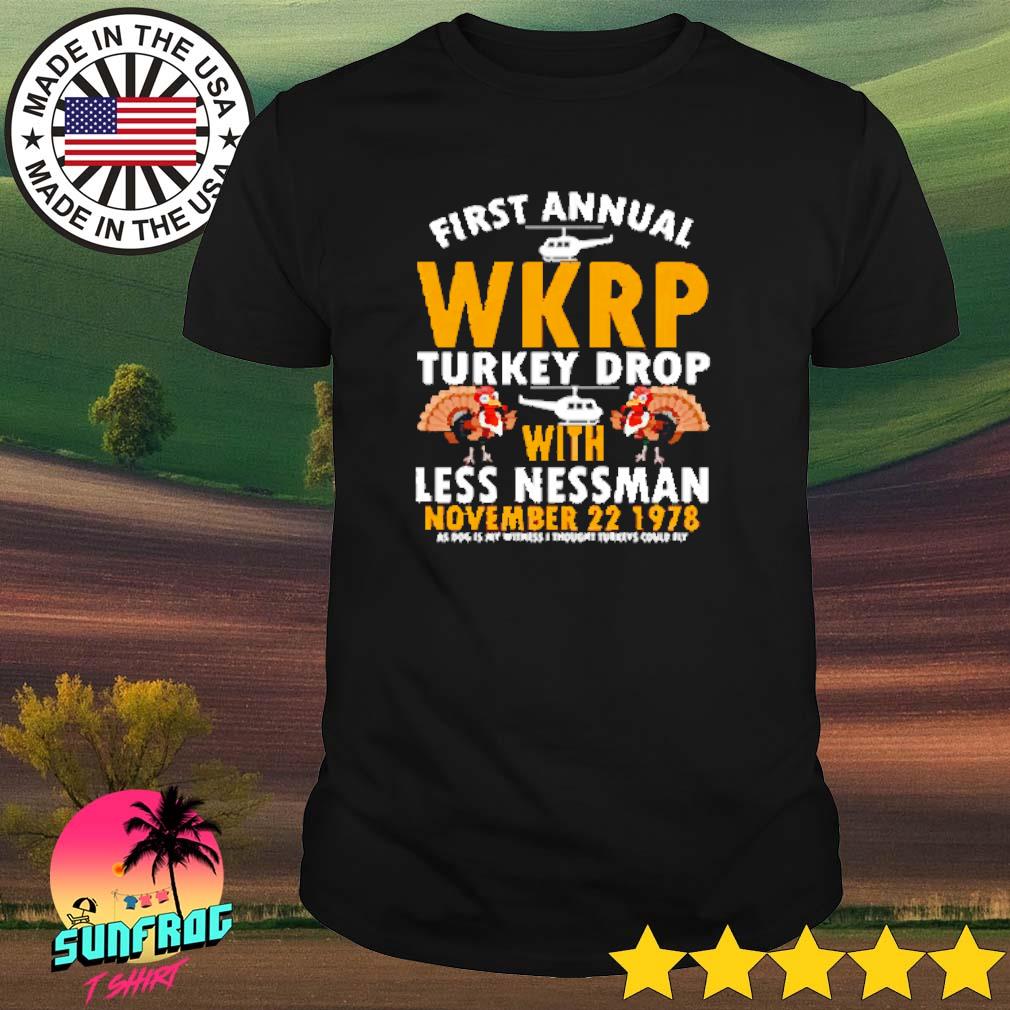 First annual WKRP turkey drop with less nessman November 22 1978 shirt