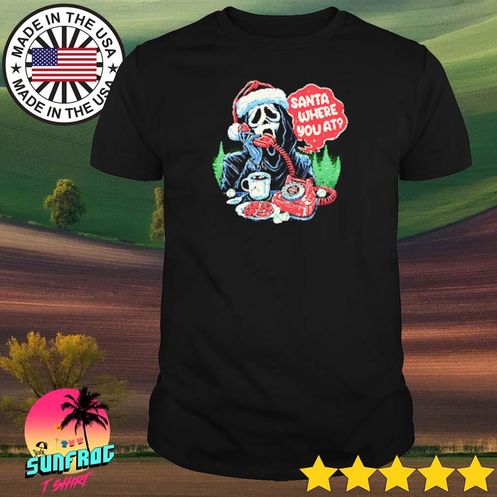 Ghost face Santa where you at shirt