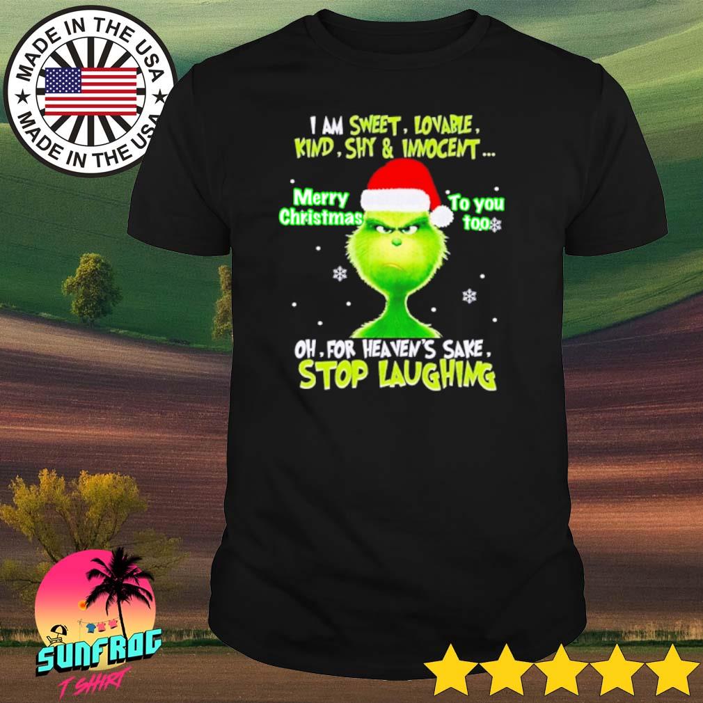 Grinch I am sweet lovable kind shy and innocent merry Christmas to you too shirt