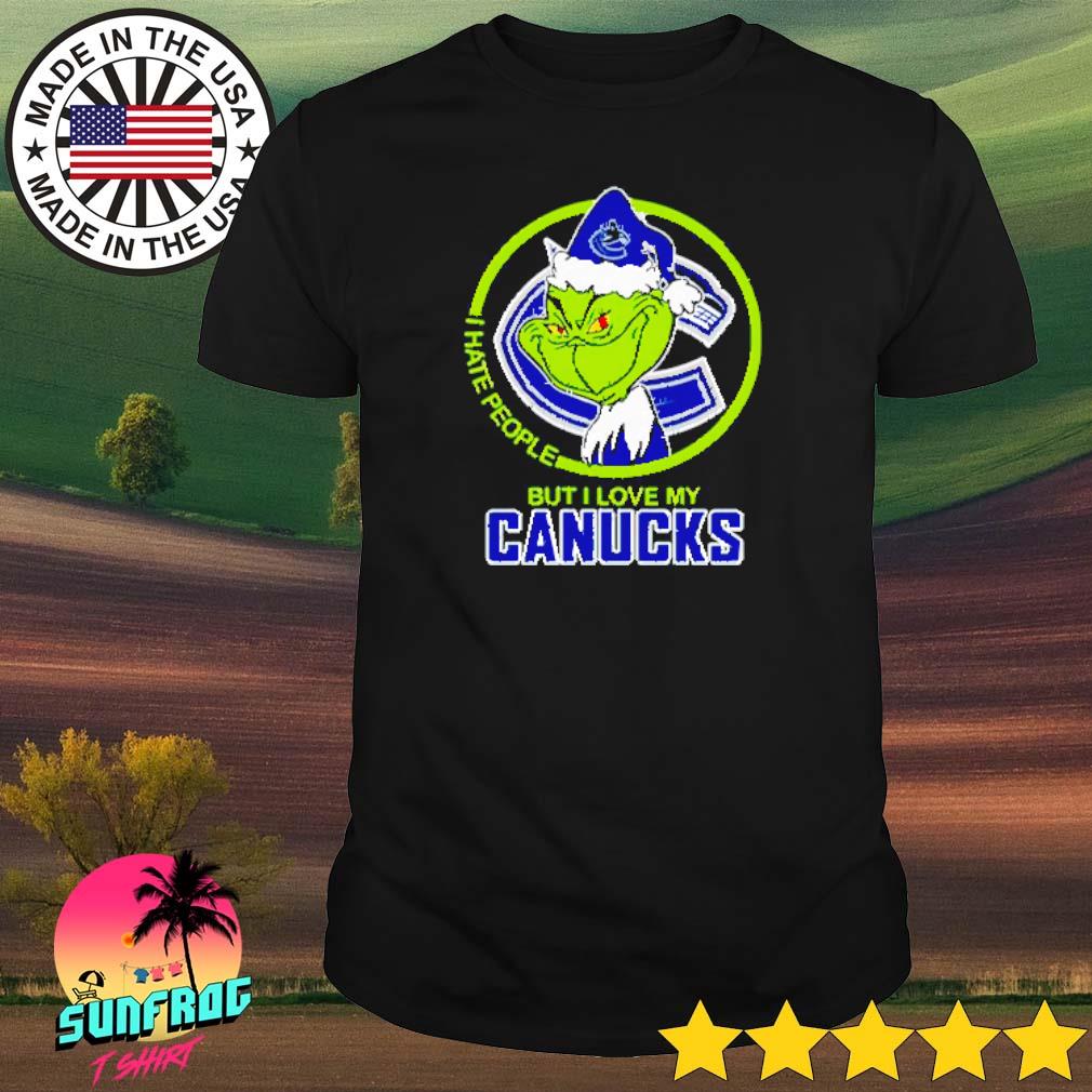 Grinch I hate people but I love my Vancouver Canucks shirt