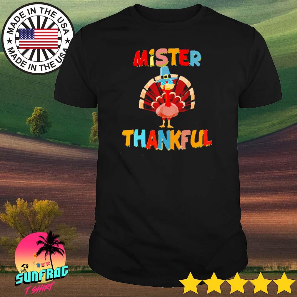 Mister thankful turkey thanksgiving shirt