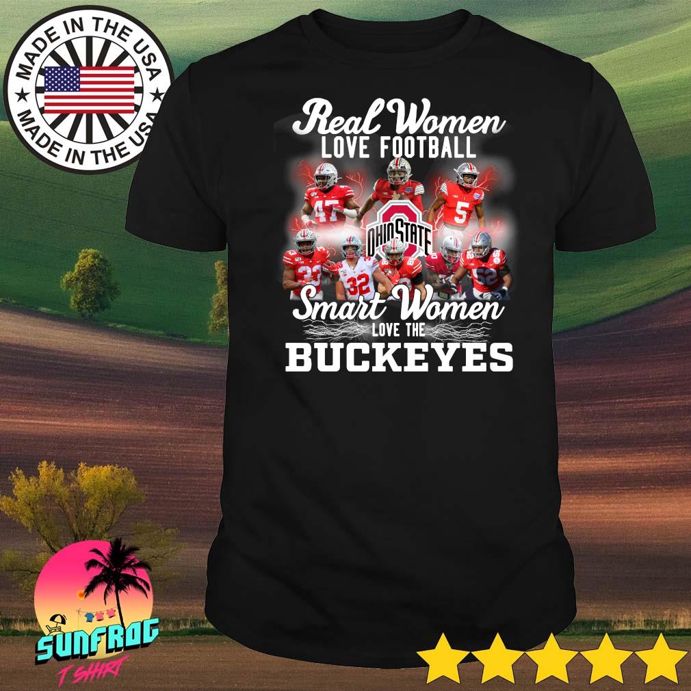 Real women love football smart women love the Ohio State Buckeyes shirt