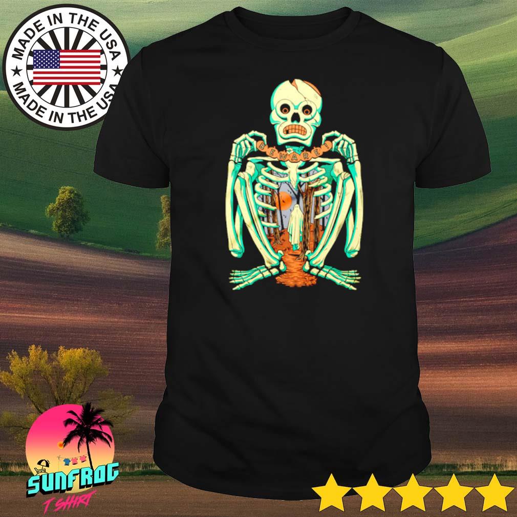 Skeleton beware shirt