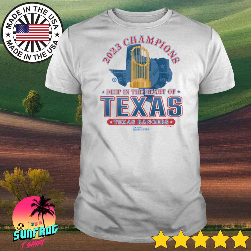 Texas Rangers World Series Champions deep in the heart of Texas shirt