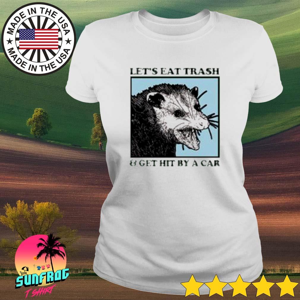 opossum shirt let's eat trash